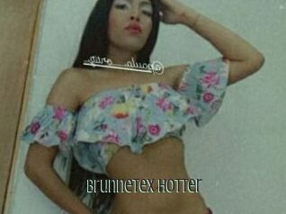 Brunnetex_hotter