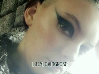 LacyLovingRose