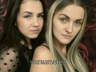 YourMainSecrets